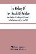 Cover: The History Of The Church Of Malabar, From The Time Of Its Being First Discover'D By The Portuguezes In The Year 1501 - ALPHA EDITION