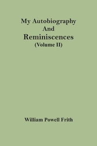Enlarge image Cover: My Autobiography And Reminiscences (Volume II) - ALPHA EDITION