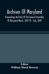 Abbildung von: Archives Of Maryland; Proceedings And Acts Of The General Assembly Of Maryland March, 1697/8 - July, 1699 - ALPHA EDITION