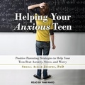 Cover: Helping Your Anxious Teen Lib/E - Tantor Audio
