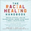 Cover: The Racial Healing Handbook - Tantor Audio