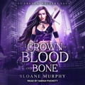 Cover: A Crown of Blood and Bone - Tantor Audio