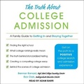 Cover: The Truth about College Admission - Tantor Audio