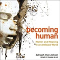 Cover: Becoming Human Lib/E - Tantor Audio