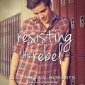 Cover: Resisting the Rebel - Tantor Audio