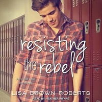 Enlarge image Cover: Resisting the Rebel - Tantor Audio