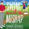Cover: Swing and a Mishap Lib/E - Tantor Audio