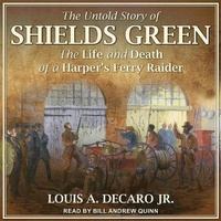Abbildung von: The Untold Story of Shields Green - Tantor Audio