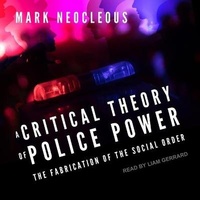 Abbildung von: A Critical Theory of Police Power Lib/E - Tantor Audio
