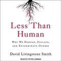 Cover: Less Than Human - Tantor Audio