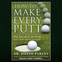 Abbildung von: How to Make Every Putt - Tantor Audio