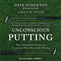 Cover: Unconscious Putting - Tantor Audio
