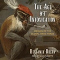 Cover: The Age of Intoxication Lib/E - Tantor Audio