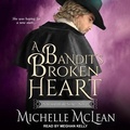 Cover: A Bandit's Broken Heart - Tantor Audio