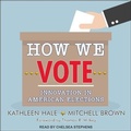 Cover: How We Vote Lib/E - Tantor Audio