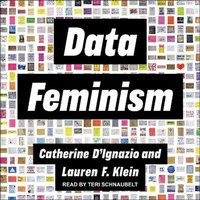 Enlarge image Cover: Data Feminism - Tantor Audio