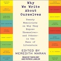 Cover: Why We Write about Ourselves - Tantor Audio