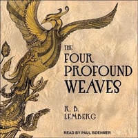 Enlarge image Cover: The Four Profound Weaves Lib/E - Tantor Audio