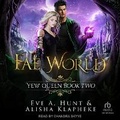 Cover: Fae World - Tantor Audio