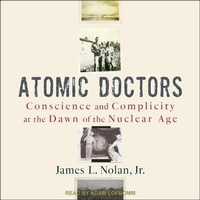 Enlarge image Cover: Atomic Doctors - Tantor Audio