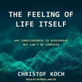 Cover: The Feeling of Life Itself - Tantor Audio