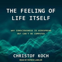 Enlarge image Cover: The Feeling of Life Itself - Tantor Audio