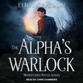 Cover: The Alpha's Warlock - Tantor Audio