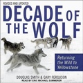 Cover: Decade of the Wolf, Revised and Updated - Tantor Audio