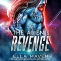 Cover: The Alien's Revenge Lib/E - Tantor Audio