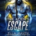 Cover: The Alien's Escape Lib/E - Tantor Audio