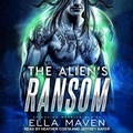 Cover: The Alien's Ransom - Tantor Audio
