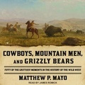 Cover: Cowboys, Mountain Men, and Grizzly Bears - Tantor Audio
