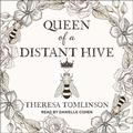 Cover: Queen of a Distant Hive - Tantor Audio