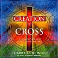 Cover: Creation and the Cross - Tantor Audio