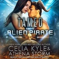 Cover: Tamed by the Alien Pirate - Tantor Audio