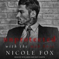 Cover: Unprotected with the Mob Boss Lib/E - Tantor Audio