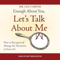 Cover: Enough about You, Let's Talk about Me - Tantor Audio