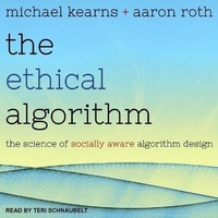 Enlarge image Cover: The Ethical Algorithm - Tantor Audio