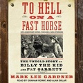 Cover: To Hell on a Fast Horse - Tantor Audio