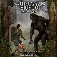 Enlarge image Cover: The Essential Guide to Bigfoot - Tantor Audio