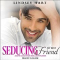 Cover: Seducing My Best Friend - Tantor Audio