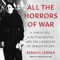Enlarge image Cover: All the Horrors of War Lib/E - Tantor Audio