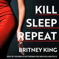 Enlarge image Cover: Kill Sleep Repeat - Tantor Audio