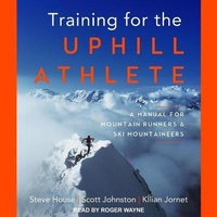 Enlarge image Cover: Training for the Uphill Athlete - Tantor Audio