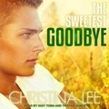 Cover: The Sweetest Goodbye Lib/E - Tantor Audio