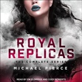 Cover: Royal Replicas - Tantor Audio