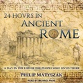 Cover: 24 Hours in Ancient Rome - Tantor Audio