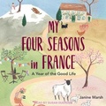 Cover: My Four Seasons in France - Tantor Audio