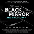 Cover: Black Mirror and Philosophy - Tantor Audio