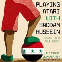 Enlarge image Cover: Playing Atari with Saddam Hussein Lib/E - Tantor Audio
